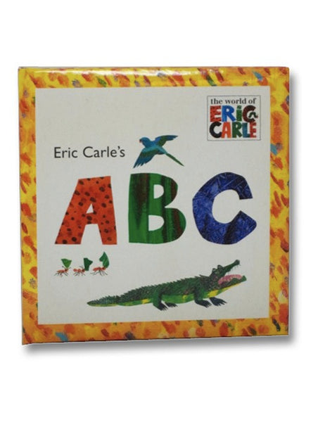 Eric Carle's ABC (The World of Eric Carle)