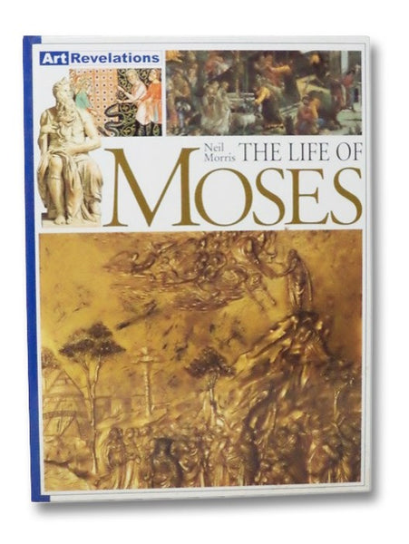 The Life of Moses (Art Revelations)