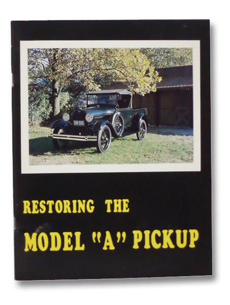 Restoring the Model "A" Pickup