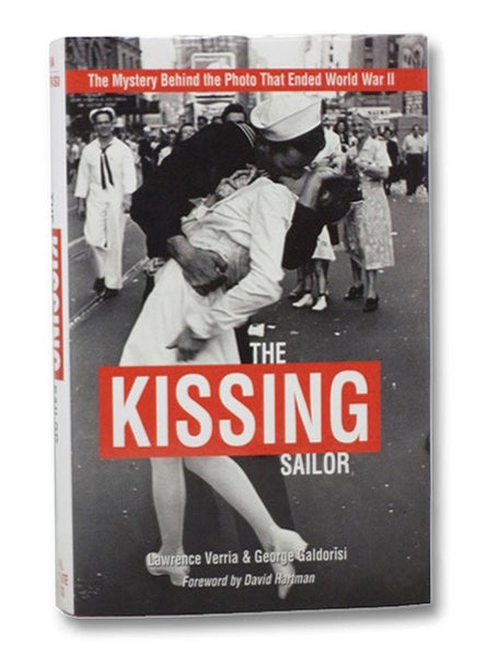 The Kissing Sailor: The Mystery Behind the Photo That Ended World War II