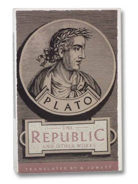 The Republic and Other Works