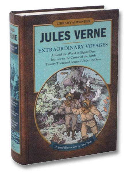 Extraordinary Voyages (Library of Wonder): Around the World in Eighty Days; Journey to the Center of the Earth; Twenty Thousand Leagues Under the Seas