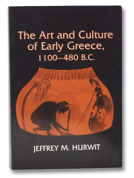 The Art and Culture of Early Greece, 1100-480 B.C.