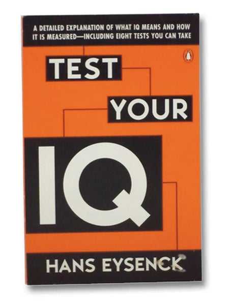 Test Your IQ: A Detailed Explanation of What IQ Means and How It Is Measured