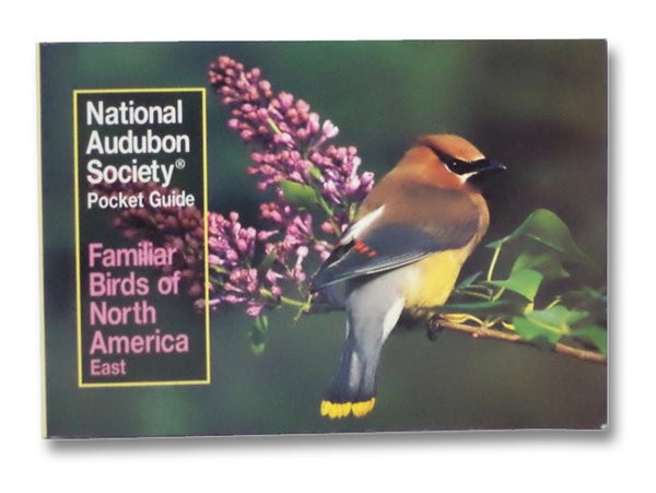 Familiar Birds of North America: Eastern Region (National Audubon Society Pocket Guides)