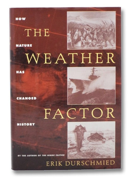 The Weather Factor: How Nature Has Changed History