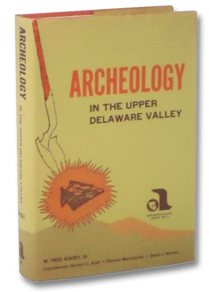 Archeology: In the Upper Delaware Valley: A Study of the Cultural Chronology of the Tocks Island Reservoir (Anthropological Series, No. 2) [Archaeology]