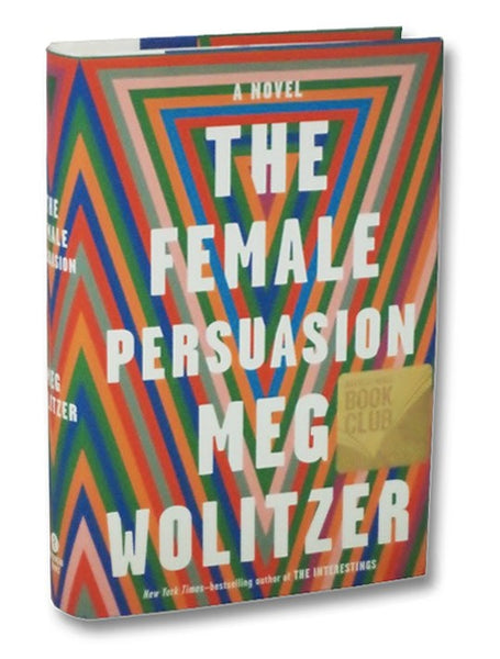 The Female Persuasion: A Novel