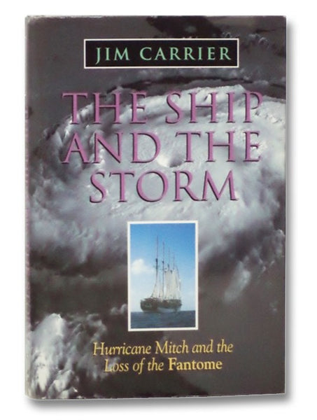 The Ship and the Storm: Hurricane Mitch and the Loss of the Fantome