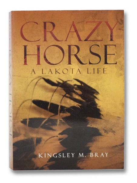 Crazy Horse: A Lakota Life