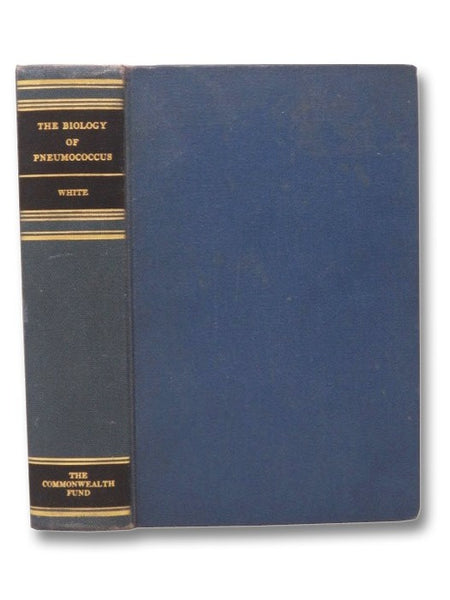 The Biology of Pneumococcus: The Bacteriological, Biochemical, and Immunological Characters and Activities of Diplococcus Pneumoniae [with] Four Signed Letters from the Author