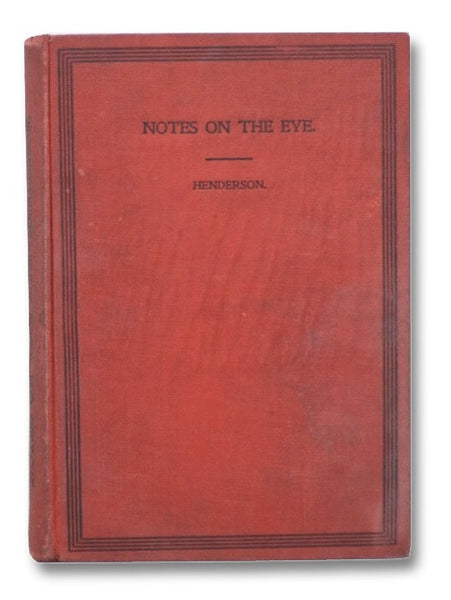 Notes on The Eye, For the Use of Undergraduate Students (Second Edition)