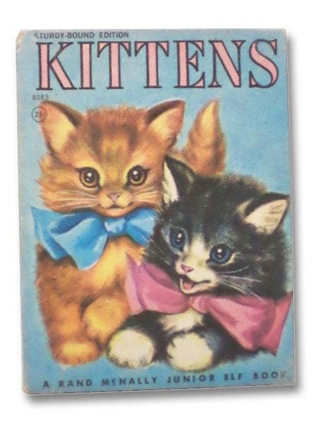 Kittens (Rand McNally Junior Elf Book, 8085)