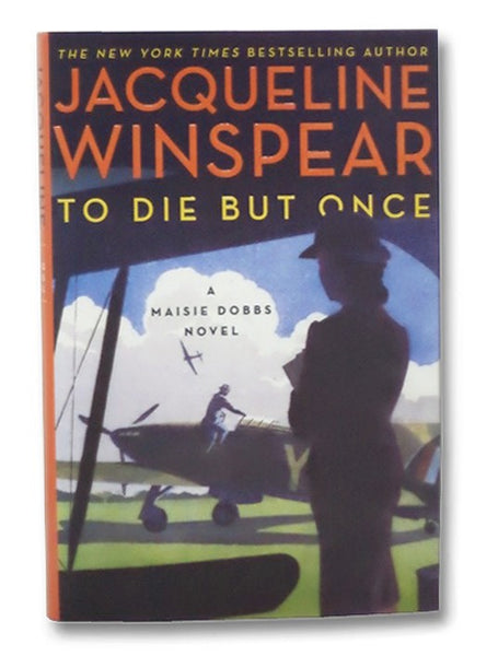 To Die But Once (A Maisie Dobbs Novel)