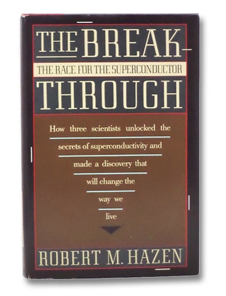The Break Through: The Race for the Superconductor [Breakthrough]