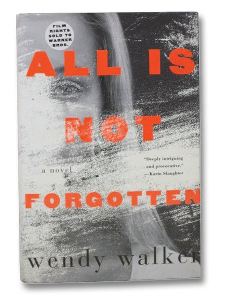 All Is Not Forgotten: A Novel