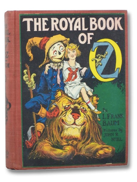 The Royal Book of Oz: In which the Scarecrow goes to search for his family tree and discovers that he is the Long Lost Emperor of the Silver Island, and how he was rescued and brought back to Oz by Dorothy and the Cowardly Lion (The Oz Series Book 15)