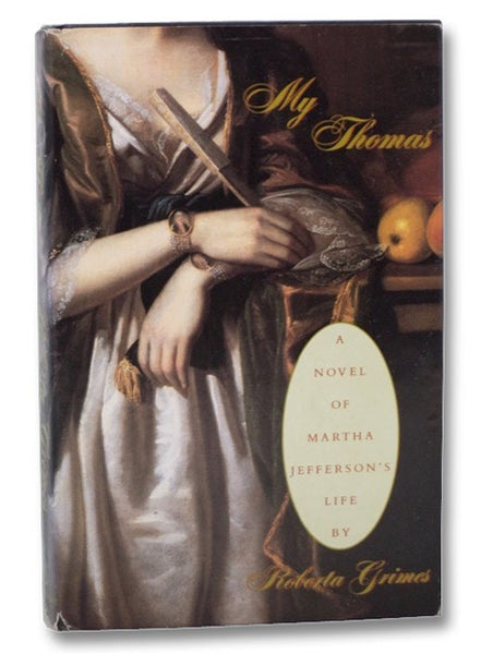 My Thomas: A Novel of Thomas Jefferson's Life