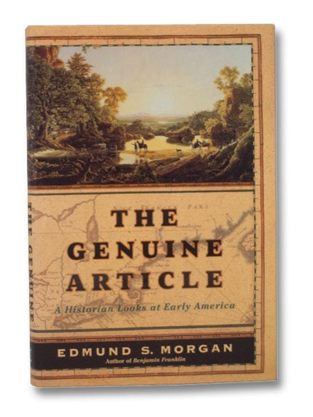 The Genuine Article: A Historian Looks at Early America