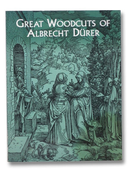 Great Woodcuts of Albrecht Durer: 94 Illustrations