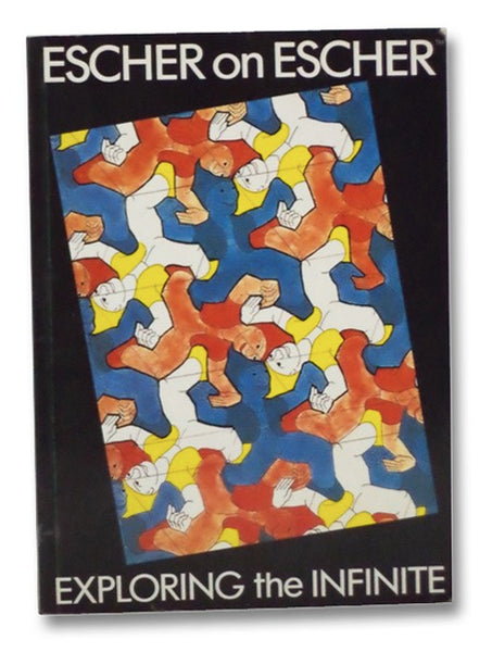 Escher on Escher: Exploring the Infinite