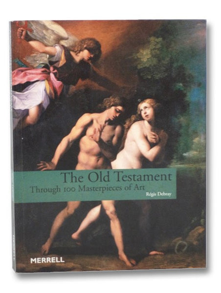 The Old Testament Through 100 Masterpieces of Art