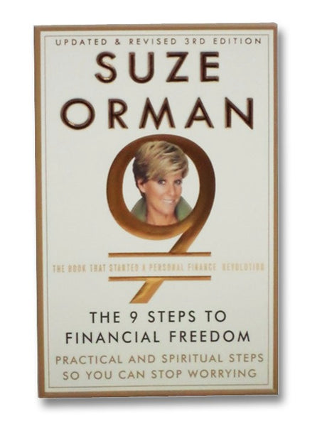 The 9 Steps to Financial Freedom: Practical and Spiritual Steps So You Can Stop Worrying (Revised & Updated 3rd Edition)