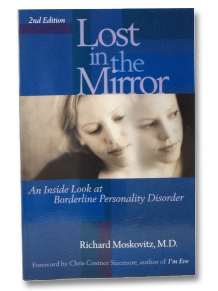 Lost in the Mirror: An Inside Look at Borderline Personality Disorder
