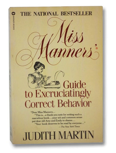 Miss Manners' Guide to Excruciatingly Correct Behavior