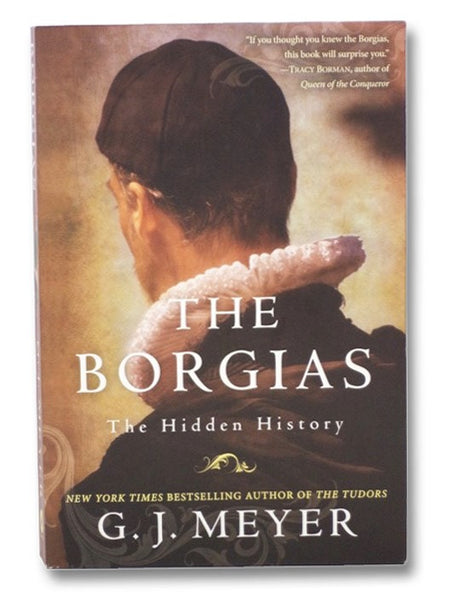 The Borgias: the Hidden History