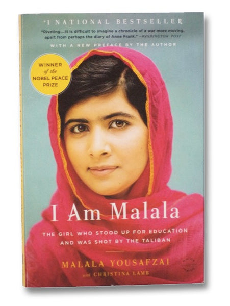 I Am Malala: The Girl Who Stood Up for Education and Was Shot by the Taliban