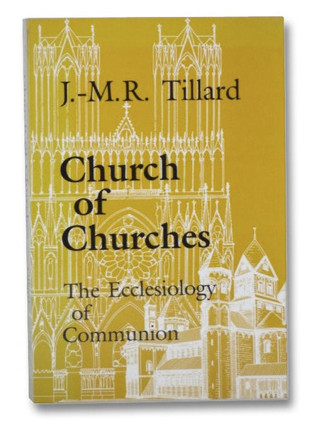 Church of Churches: The Ecclesiology of Communion