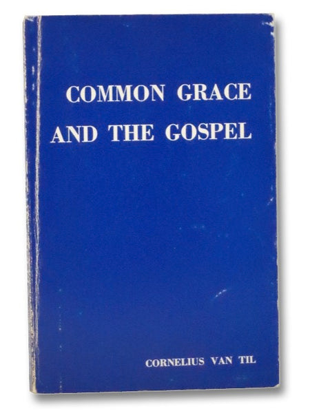 Common Grace and the Gospel