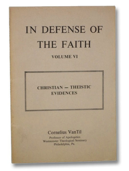 In Defense of the Faith Vol. VI