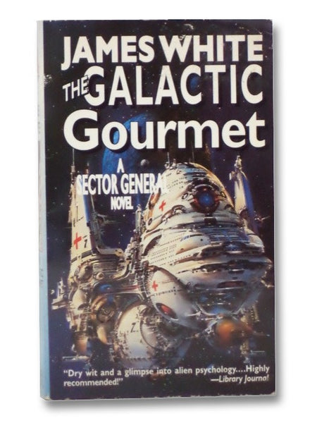 The Galactic Gourmet: A Sector General Novel