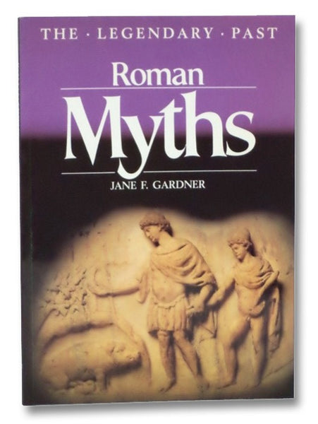 Roman Myths (The Legendary Past)