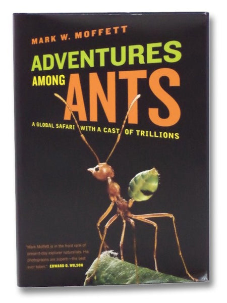 Adventures Among Ants: A Global Safari with a Cast of Trillions