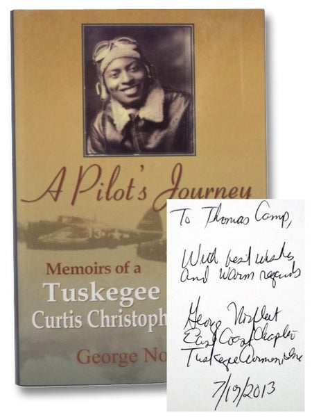 A Pilot's Journey: Memoirs of a Tuskegee Airman, Curtis Christopher Robinson