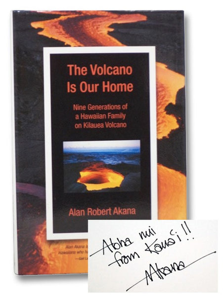 The Volcano Is Our Home: Nine Generations of a Hawaiian Family on Kilauea Volcano