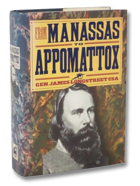 From Manassas to Appomattox: Memoirs of the Civil War in America