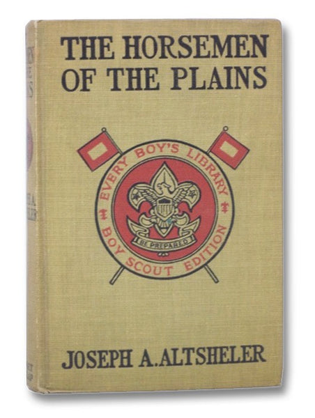 The Horsemen of the Plains: A Story of the Great Cheyenne War (Every Boy's Library Boy Scout Edition)