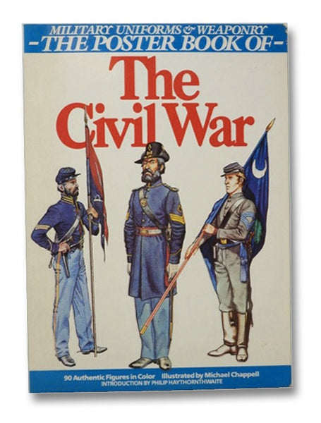 Military Uniforms & Weaponry: The Poster Book of the Civil War