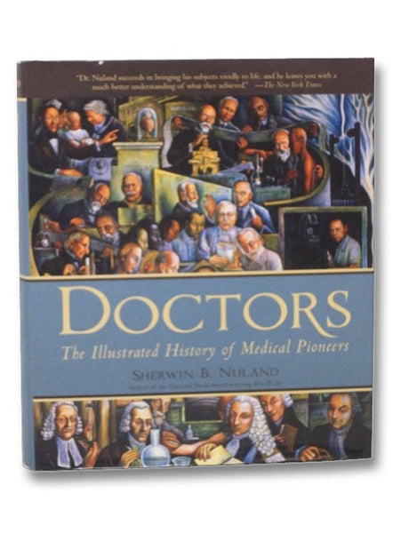 Doctors: The Illustrated History of Medical Pioneers