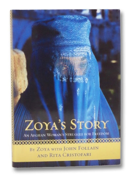 Zoya's Story: An Afghan Woman's Struggle for Freedom