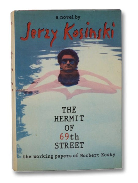 The Hermit of 69th Street: The Working Papers of Norbert Kosky