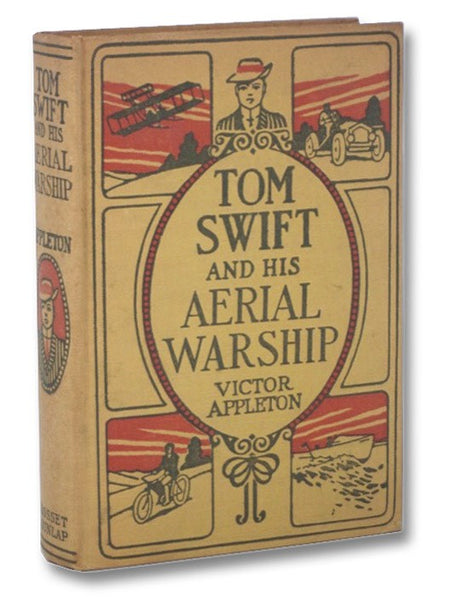 Tom Swift and His Aerial Warship, or The Naval Terror of the Seas (The Tom Swift Series, Book 18)