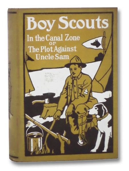 Boy Scouts in the Canal Zone or, the Plot Against Uncle Sam