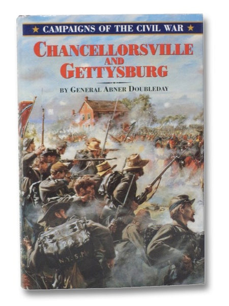Chancellorsville and Gettysburg (Campaigns of the Civil War)