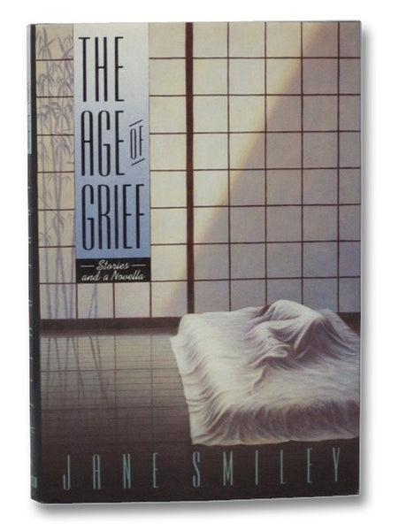The Age of Grief: Stories and a Novella