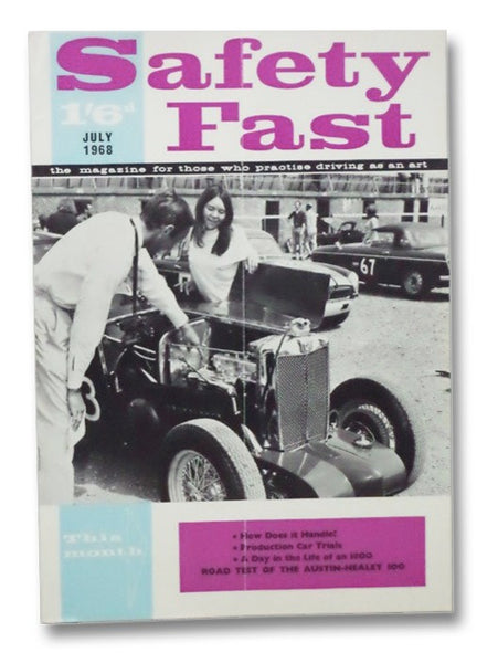 Safety Fast: The Magazine for Those Who Practise Driving As An Art (July 1968)